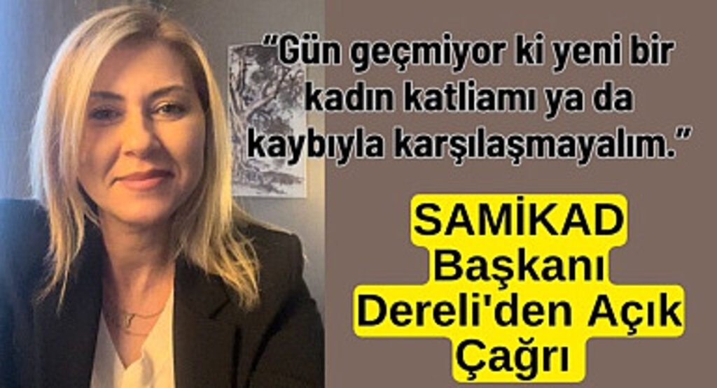 SAMİKAD Başkanı Dereli'den Açık Çağrı