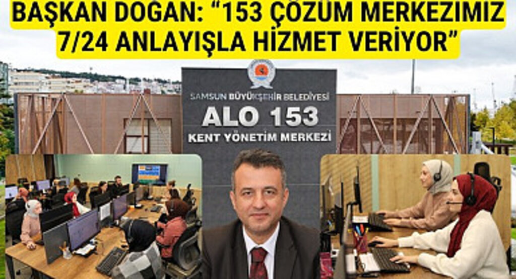 Samsun Büyükşehir Belediyesi 153'ten hızlı ve etkin çözüm