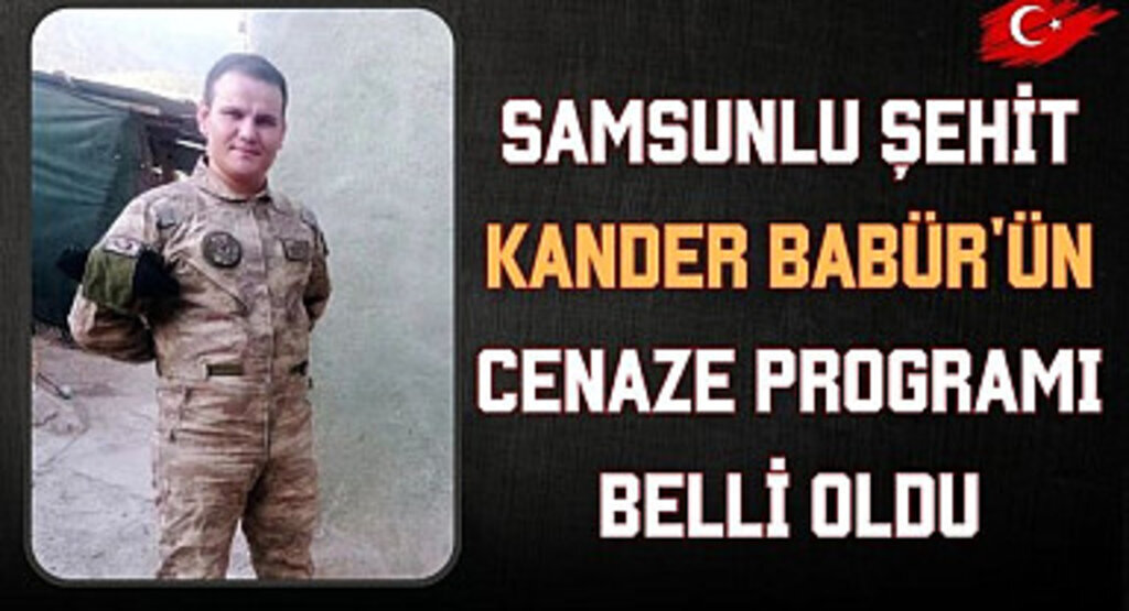 Samsun Şehit Kander Babür'üne ağlıyor