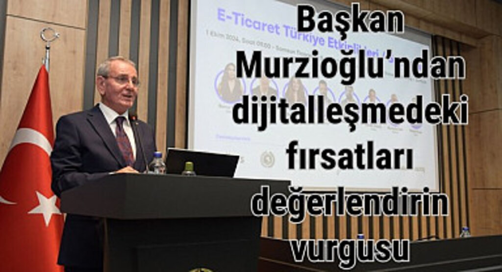 Samsunlu KOBİ'lere e-ticaret eğitimi, Başkan Murzioğlu'ndan fırsatları değerlendirin vurgusu