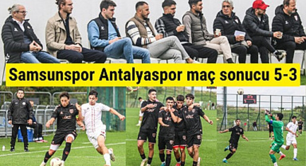 Samsunspor Antalyaspor maç sonucu 5-3