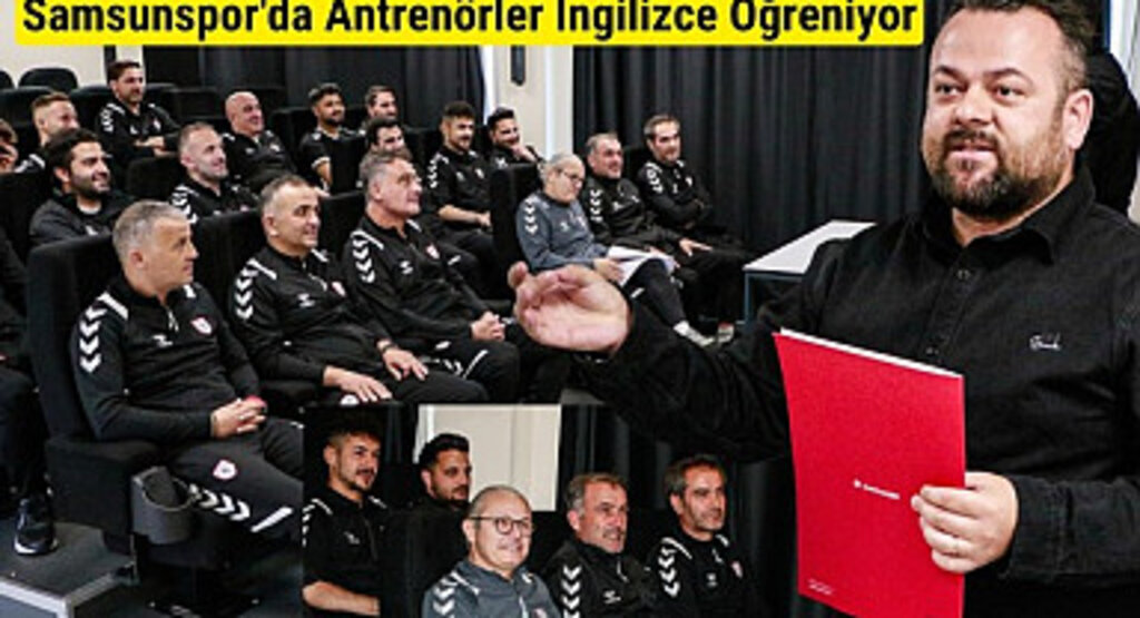 Samsunspor'da Antrenörler İngilizce Öğreniyor