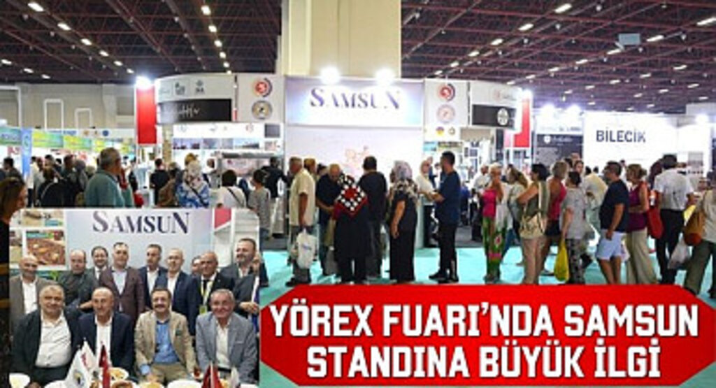 YÖREX Fuarı’nda Samsun standına büyük ilgi
