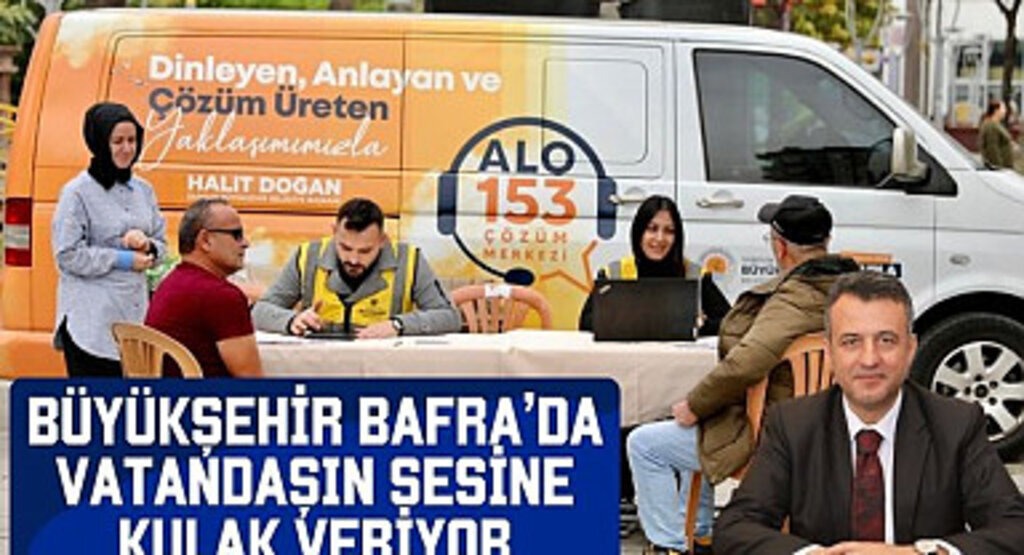 Büyükşehir Bafra'da Vatandaşın Sesine Kulak Veriyor