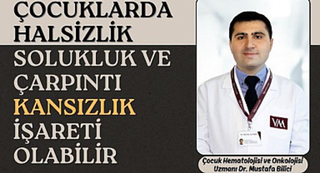 Çocuklarda halsizlik, solukluk ve çarpıntı, kansızlık işareti olabilir