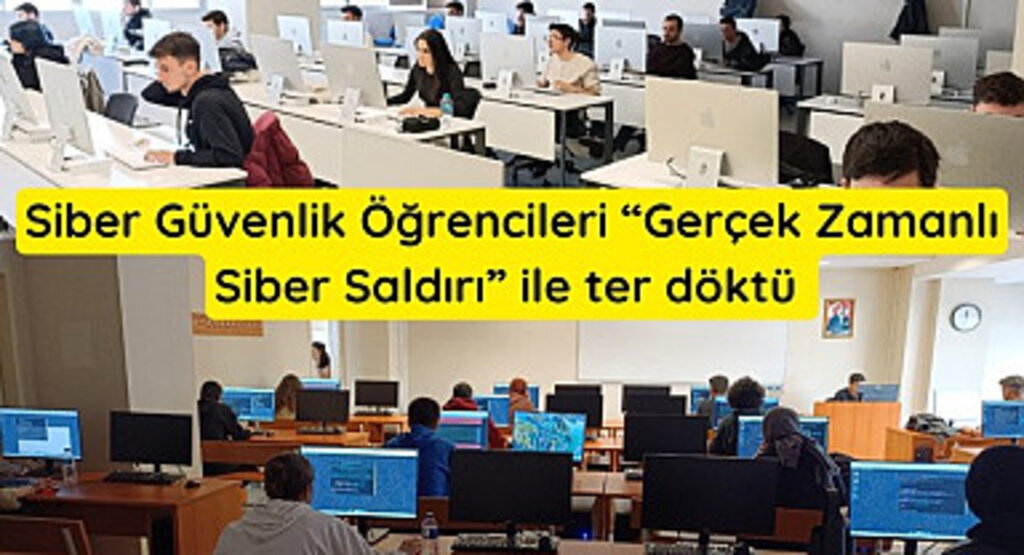 Geleceğin Siber Güvenlikçileri gerçek saldırıda ter döktü!