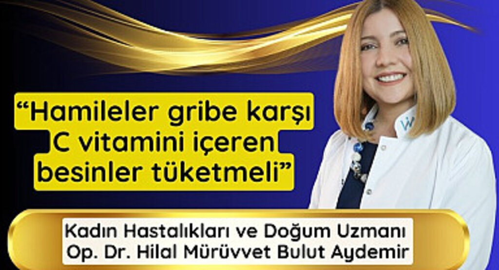 Hamileler gribe karşı C vitamini içeren besinler tüketmeli