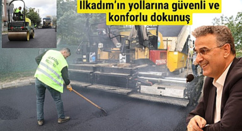 İlkadım Belediyesi'nden yollara güvenli ve konforlu dokunuş