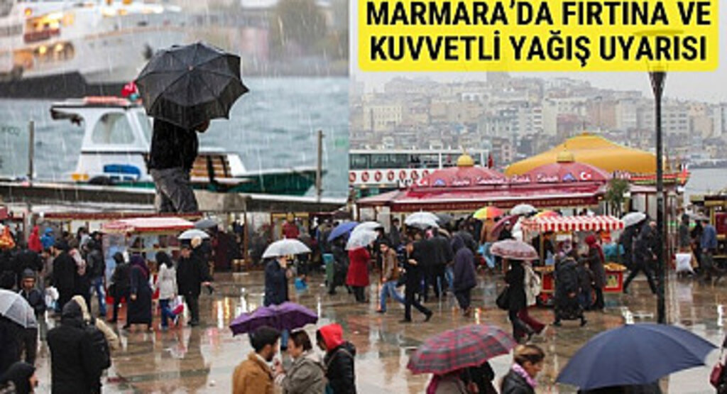 Marmara Bölgesi'nde Fırtına ve Kuvvetli Yağış Uyarısı