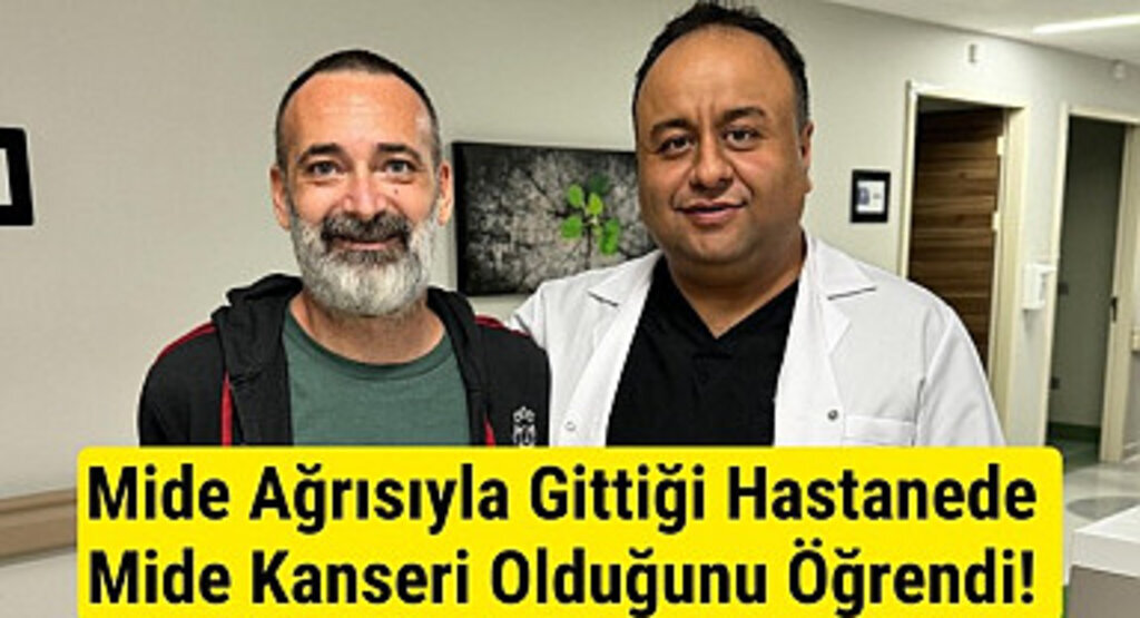 Mide ağrısıyla gitti kanser olduğunu öğrendi!