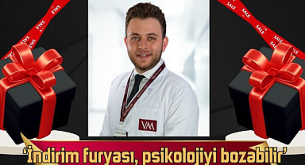 Psikolog Anıl Özcan: İndirim furyası, psikolojiyi bozabilir