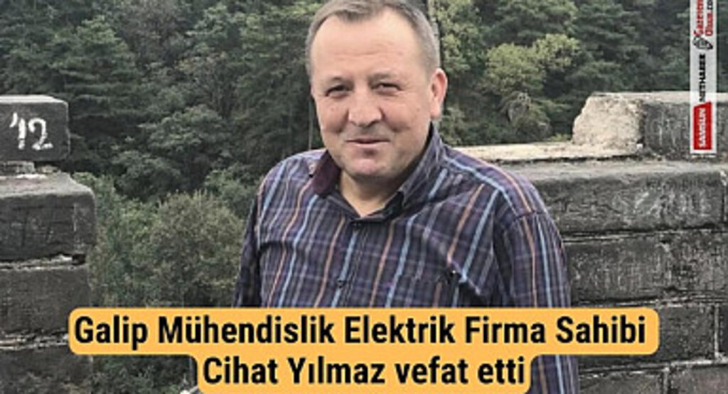 Samsun'da İş İnsanı Cihat Yılmaz Vefat Etti