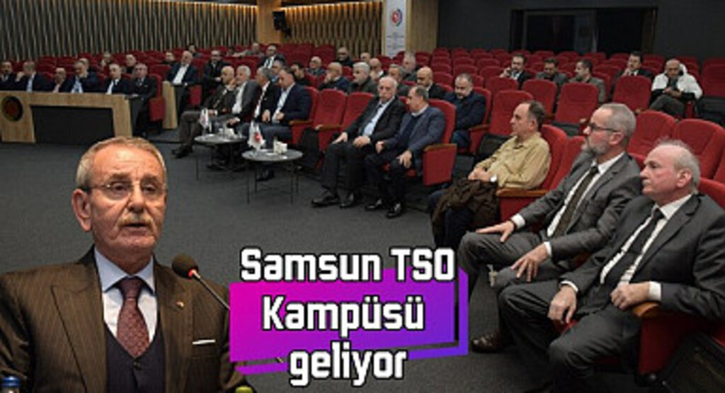 Samsun Ticaret ve Sanayi Kampüsü Geliyor!
