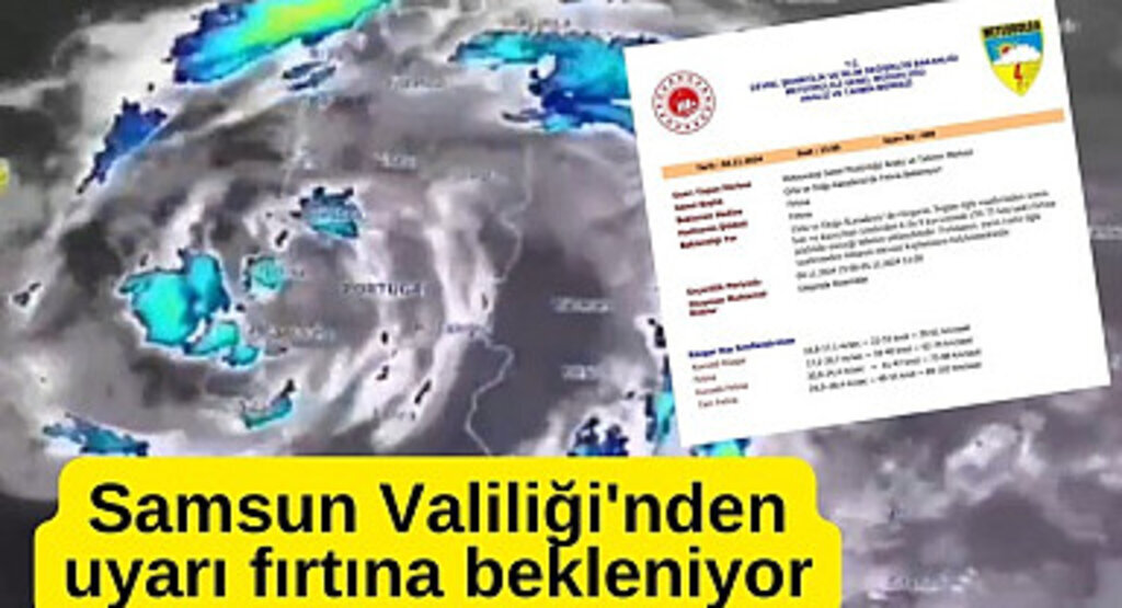 Samsun Valiliği'nden uyarı fırtına bekleniyor - Samsun Haber