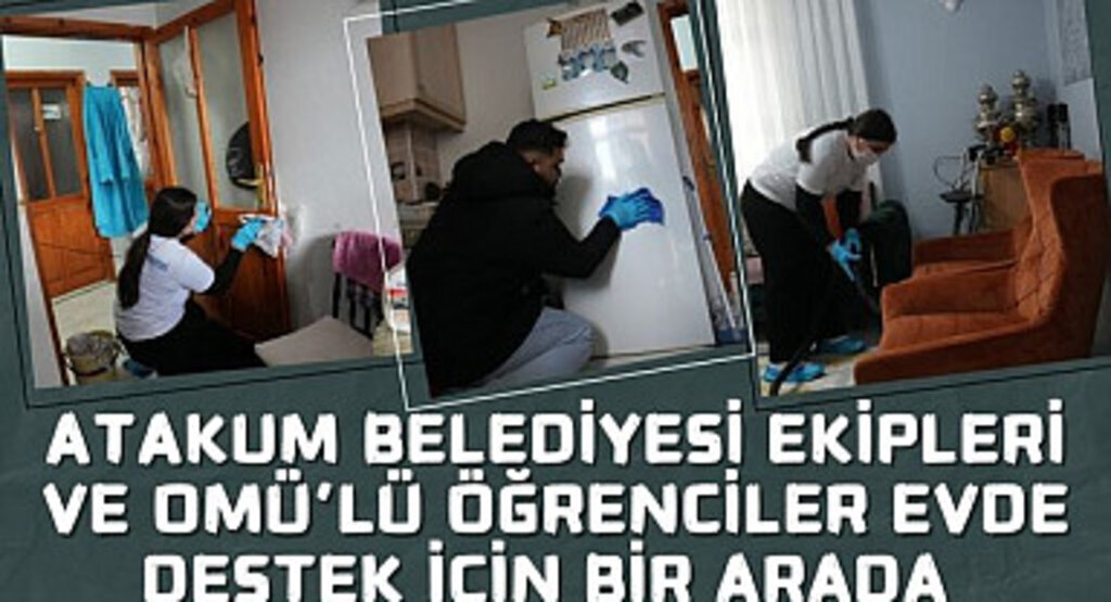 Atakum Belediyesi ekipleri ve OMÜ’lü öğrenciler evde destek için bir arada 
