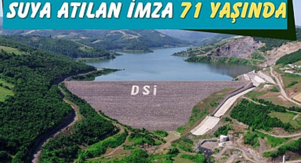 DSİ 71 yıldır Suyun Gücünü Milletle Buluşturuyor