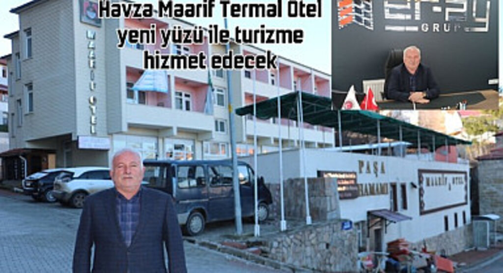 Havza Maarif Termal Otel açıldı mı?