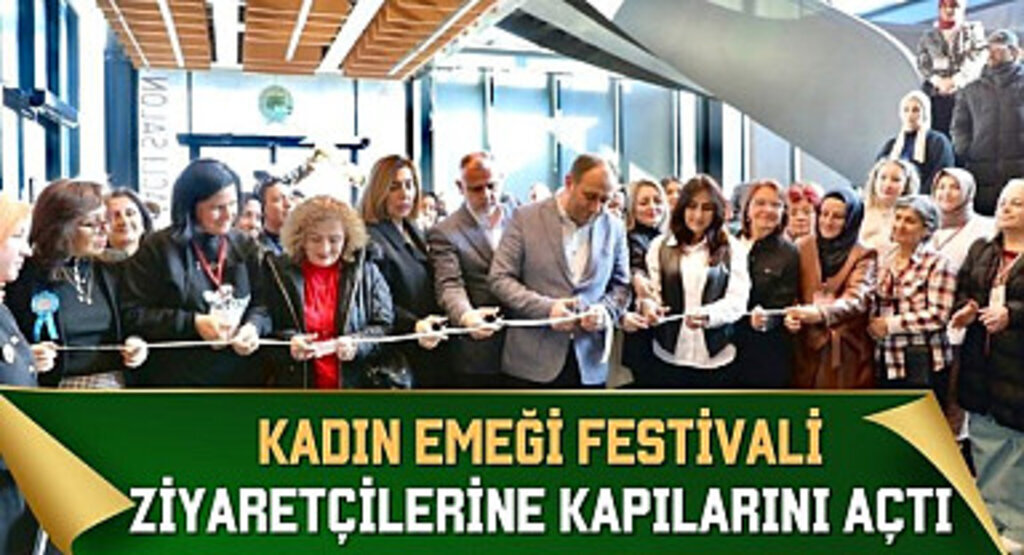 Kadın Emeği Festivali Ziyaretçilerine Kapılarını Açtı