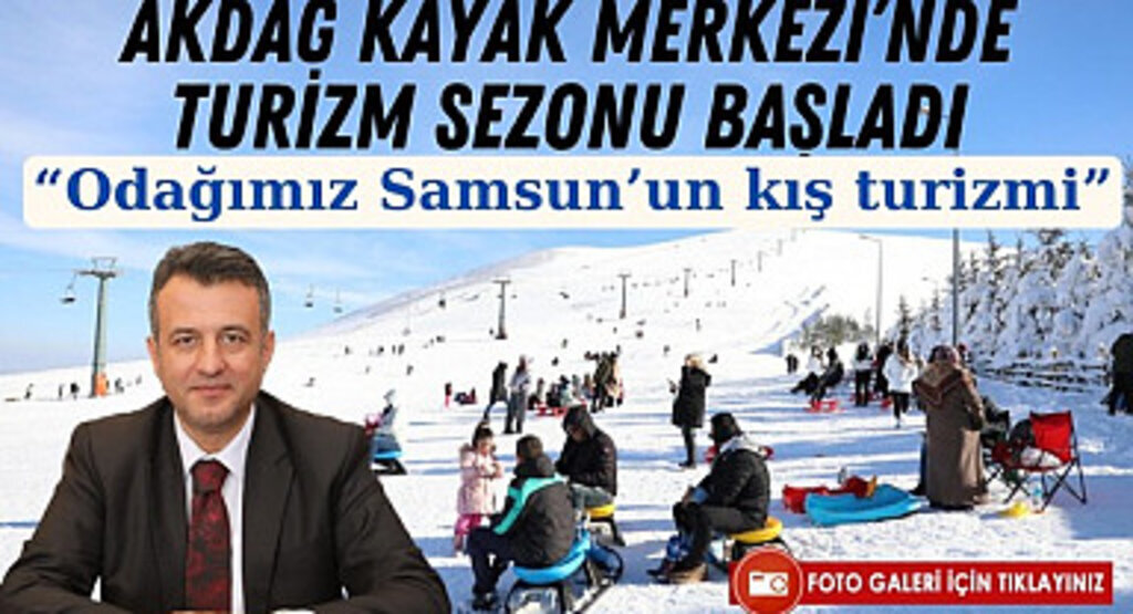 Ladik Akdağ Kayak Merkezi'nde sezon açıldı mı?