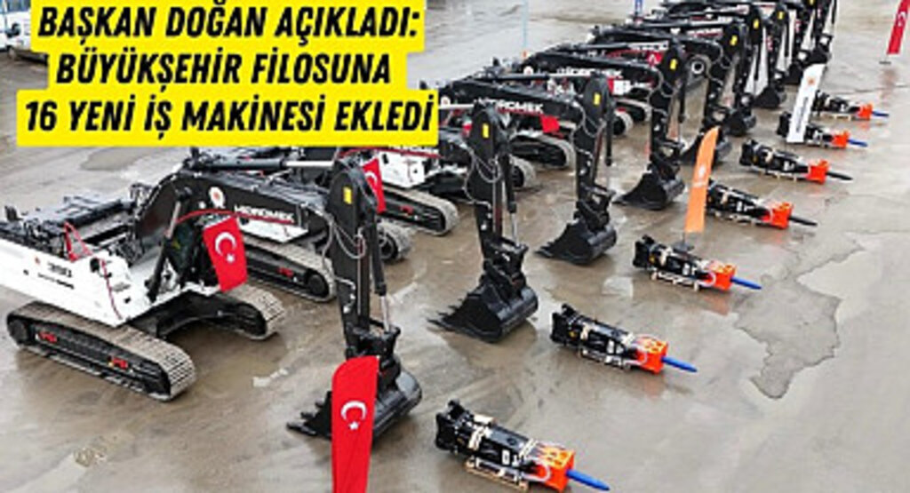 Samsun Büyükşehir Belediyesi filosuna 16 yeni iş makinesi kattı