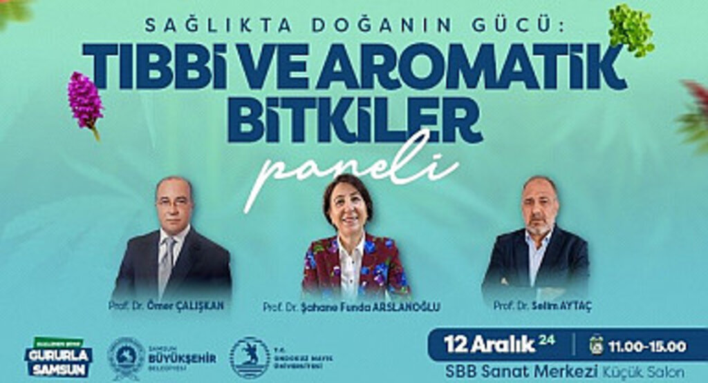 Samsun Büyükşehir Belediyesi'nden Tıbbi ve Aromatik Bitkiler Paneli