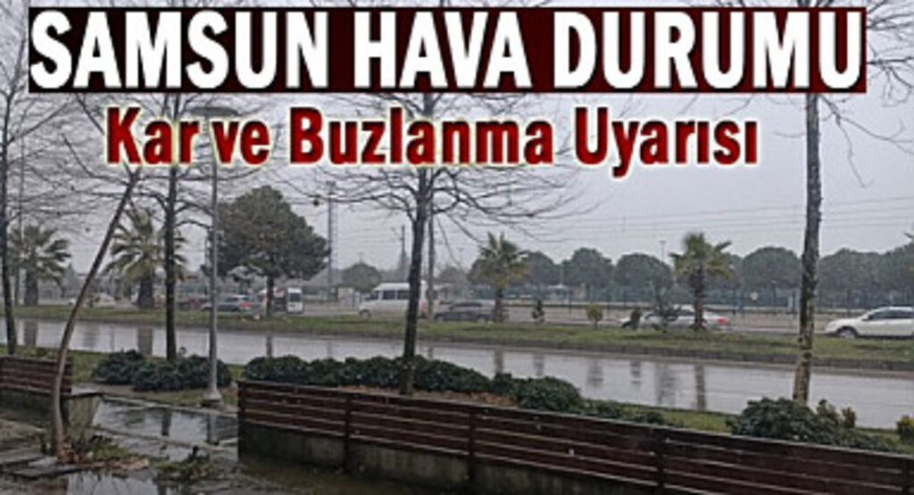 Samsun'da Kuvvetli Fırtına ve Kar Uyarısı 