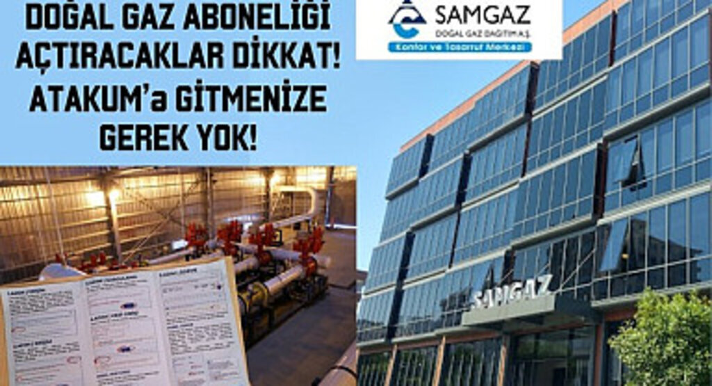 Samsun Doğal Gaz Aboneliği Nasıl Yapılır? Bu uyarılara dikkat!