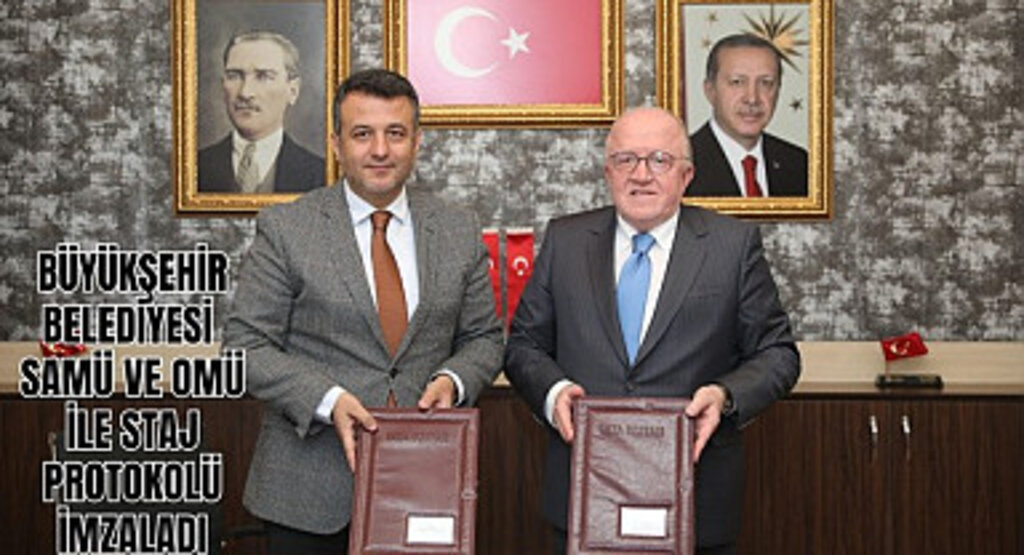 Samsun Üniversitesi öğrencilerine Büyükşehir Belediyesi'nde staj imkanı