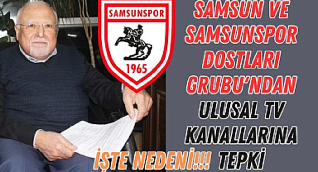 Samsun ve Samsunspor Dostları Grubu'ndan Ulusal TV Kanallarına Tepki