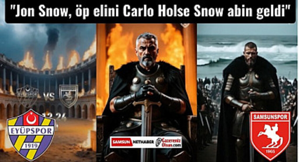Samsunspor'dan Eyüpspor maçı öncesi Game of Thrones Temalı Paylaşım