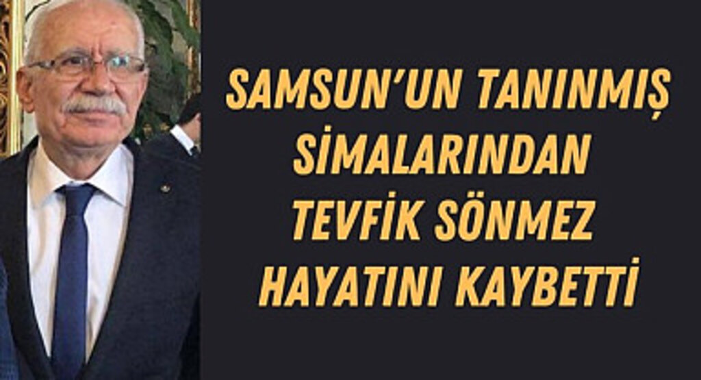 Tevfik Sönmez Hayatını Kaybetti
