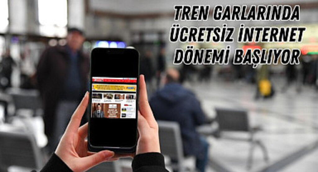 Tren Garlarında Ücretsiz İnternet Hizmeti Başlıyor!