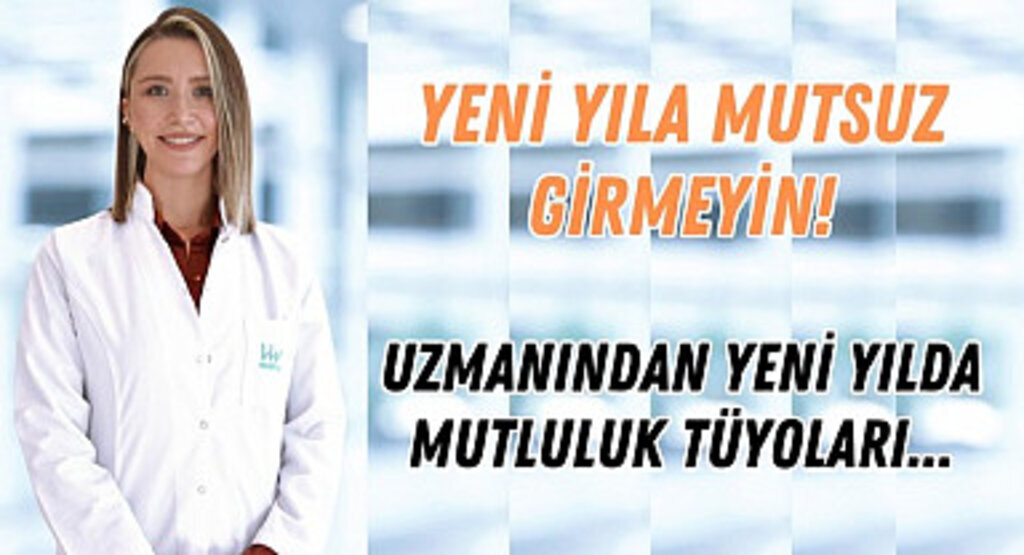 Uzmanından yeni yılda mutluluk tüyoları