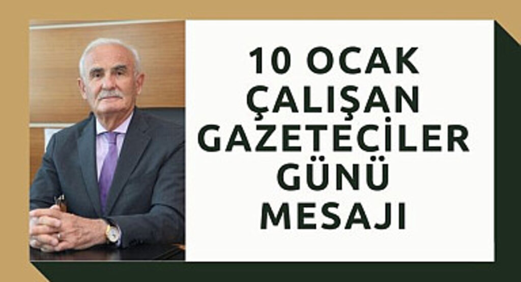 10 Ocak çalışan gazeteciler günü mesajı