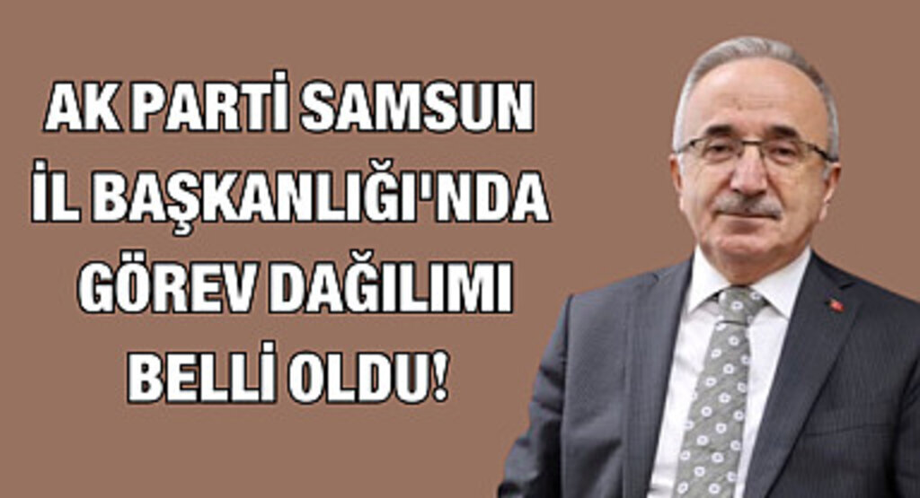 AK Parti Samsun İl Başkan Yardımcıları belli oldu