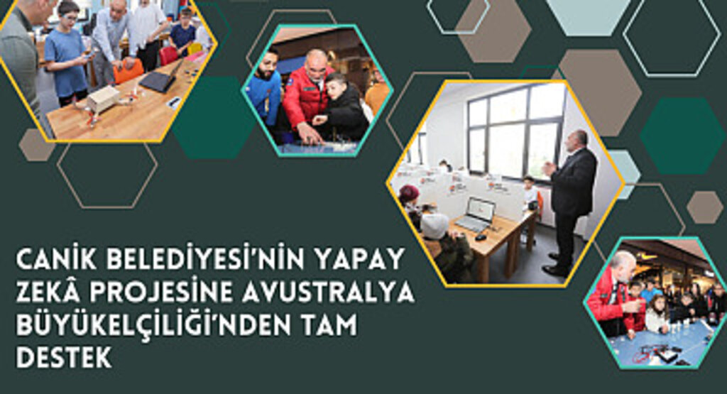 Canik Belediyesi’nin Yapay Zekâ Projesine Avustralya Büyükelçiliği’nden Tam Destek