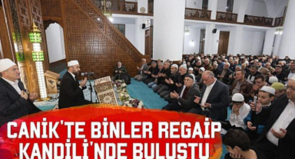 Canik'te Binler Regaip Kandili'nde Buluştu