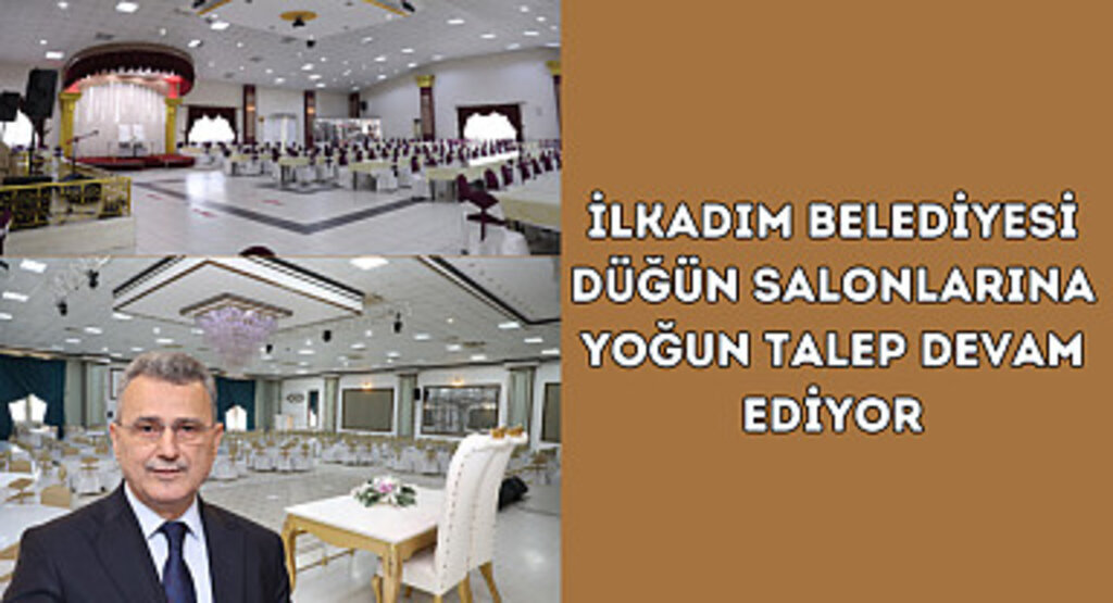 İlkadım Belediyesi düğün salonlarına yoğun talep devam ediyor