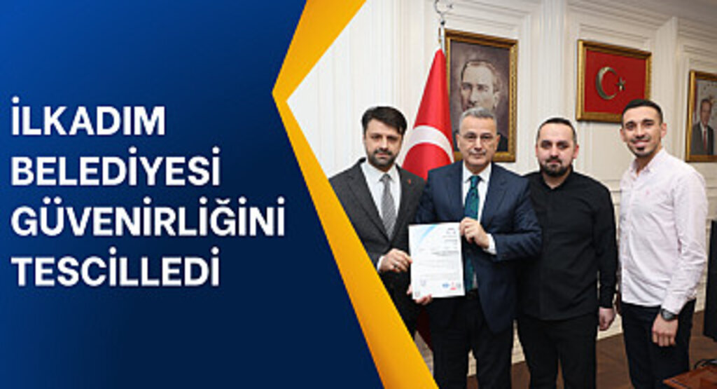 İlkadım Belediyesi güvenirliğini tescilledi