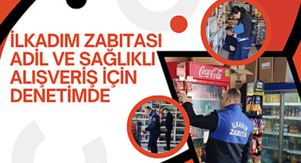 İlkadım Zabıtası adil ve sağlıklı alışveriş için denetimde