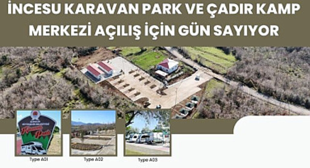 İncesu Karavan Park ve Çadır Kamp Merkezi açılış için gün sayıyor