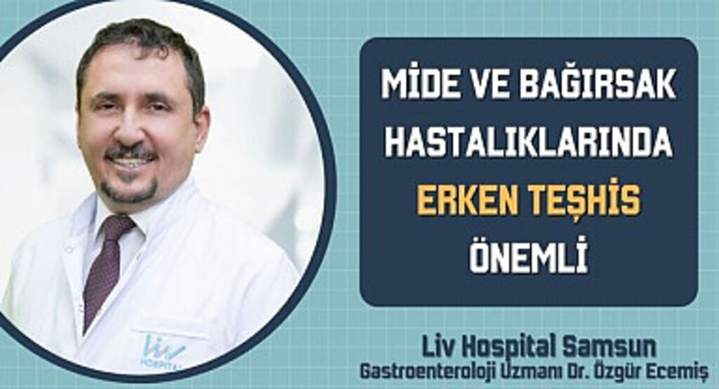 Mide ve bağırsak hastalıklarında erken teşhis önemli