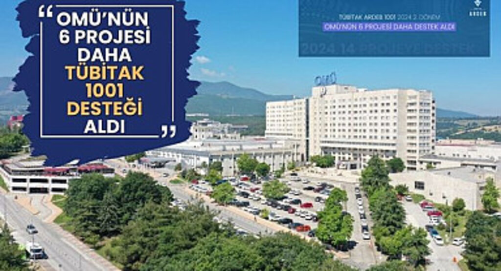 OMÜ’nün 6 Projesi Daha TÜBİTAK 1001 Desteği Aldı