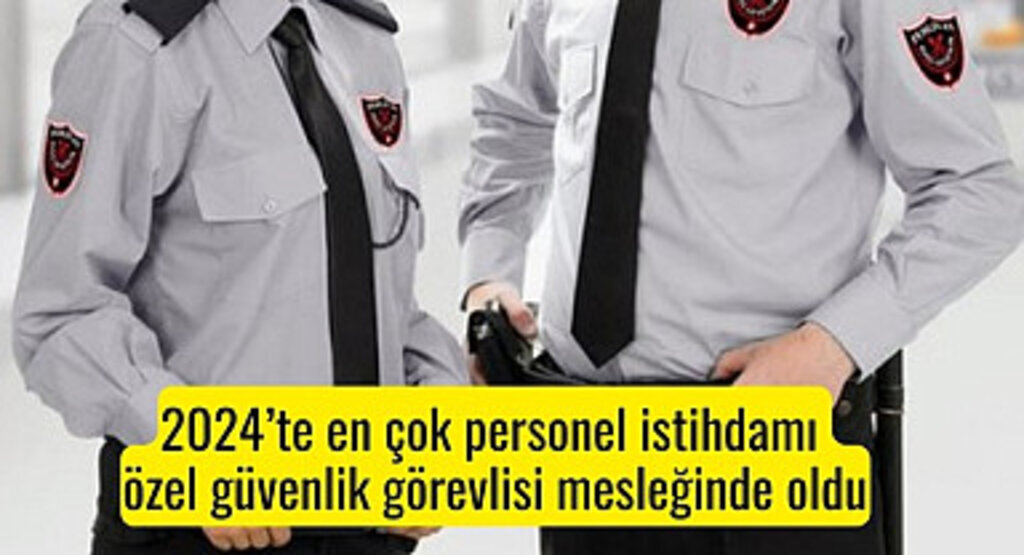 Özel Güvenlik Sektöründe Personel İhtiyacı Var mı?
