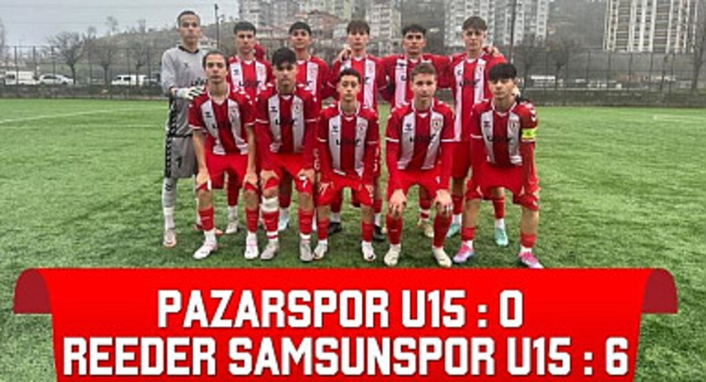 Pazarspor U15 ve Reeder Samsunspor Maç Sonucu: 0-6
