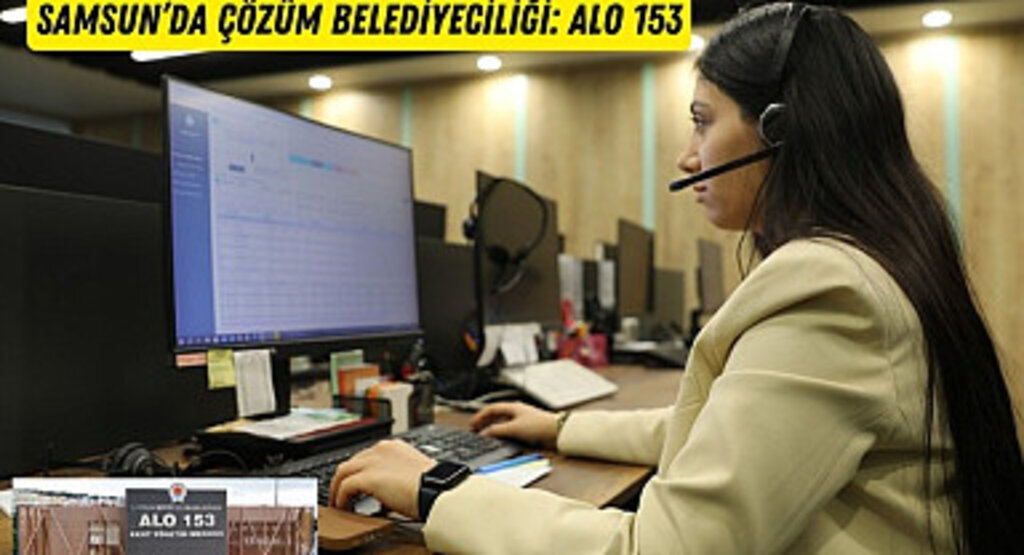 Samsun'da Alo 153 Çözüm Merkezi çözüm üretiyor