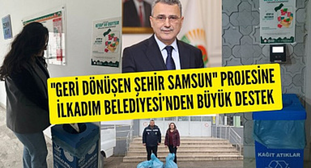 Samsun'da Geri Dönüşen Şehir Samsun Projesine büyük destek