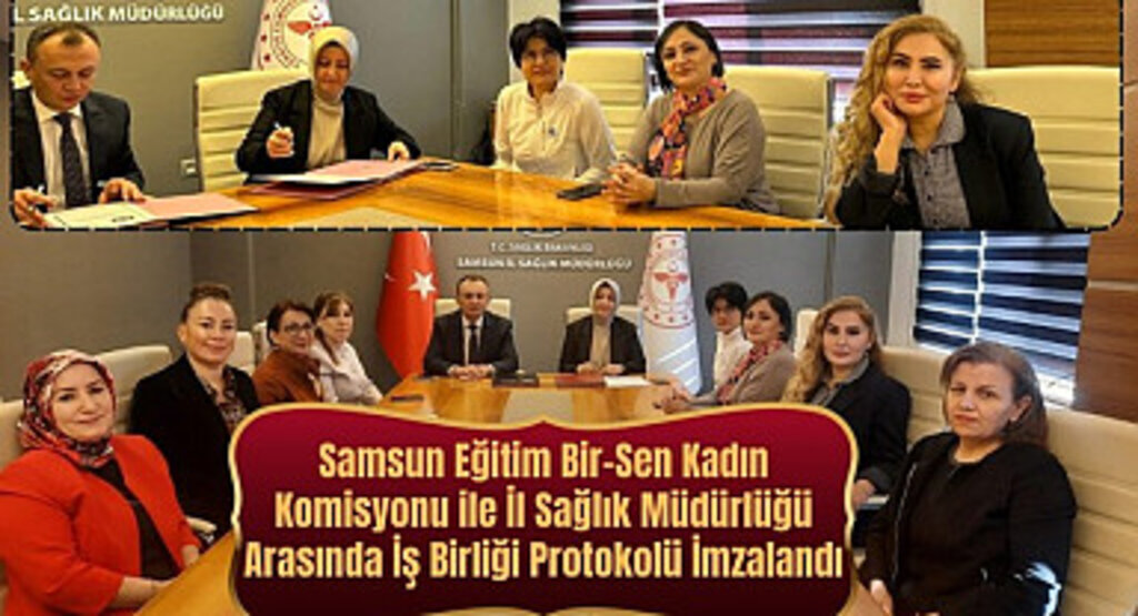 Samsun Eğitim Bir-Sen Kadın Komisyonu ile İl Sağlık Müdürlüğü Arasında İş Birliği