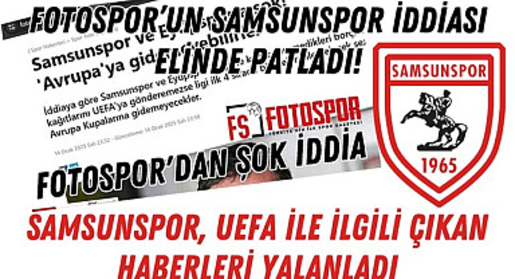 Samsunspor UEFA ile ilgili çıkan haberleri yalanladı