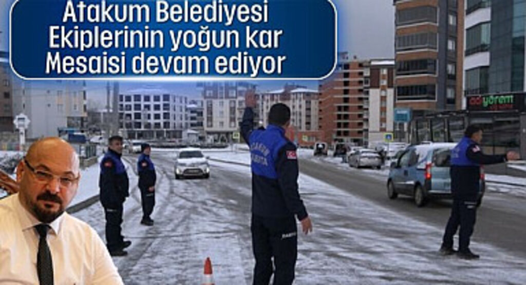 Atakum Belediyesi ekiplerinin yoğun kar mesaisi devam ediyor